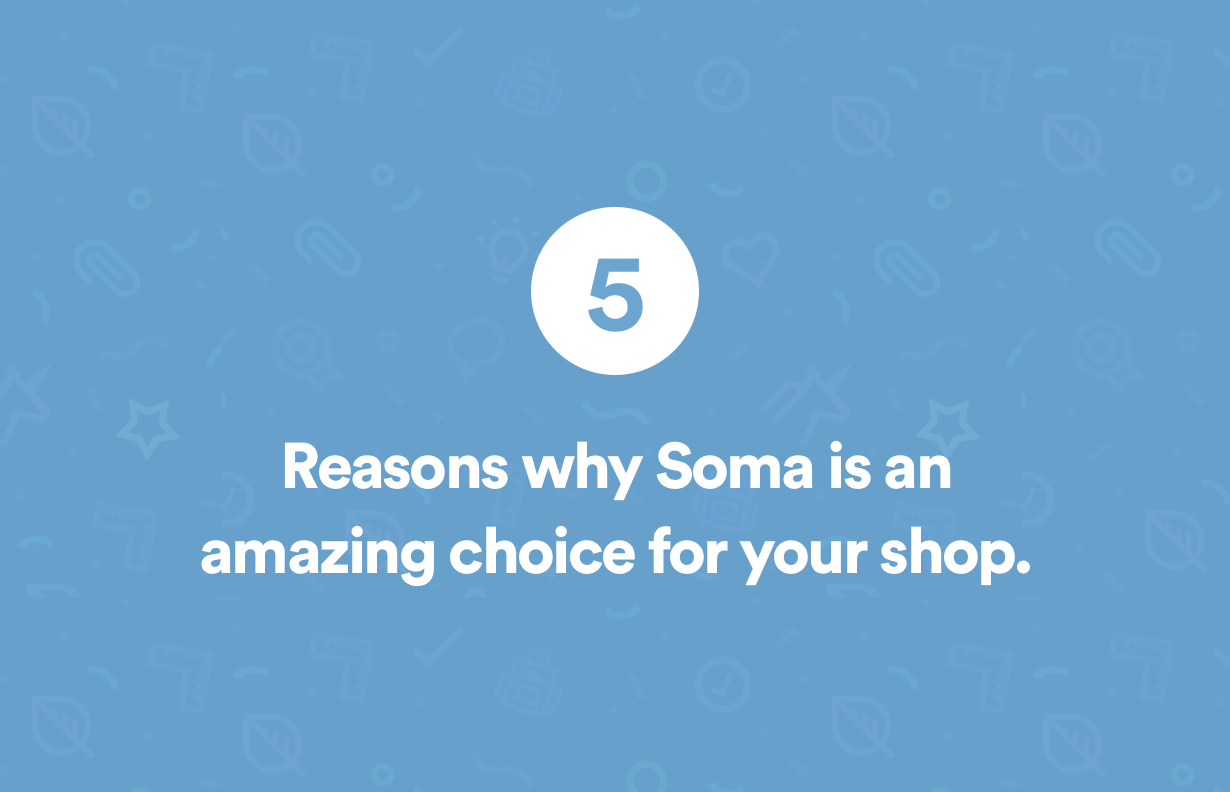5 raisons d'aimer Soma